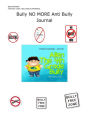 Bully NO MORE Anti Bully Journal: Allen's Bully NO MORE Writing Workbook