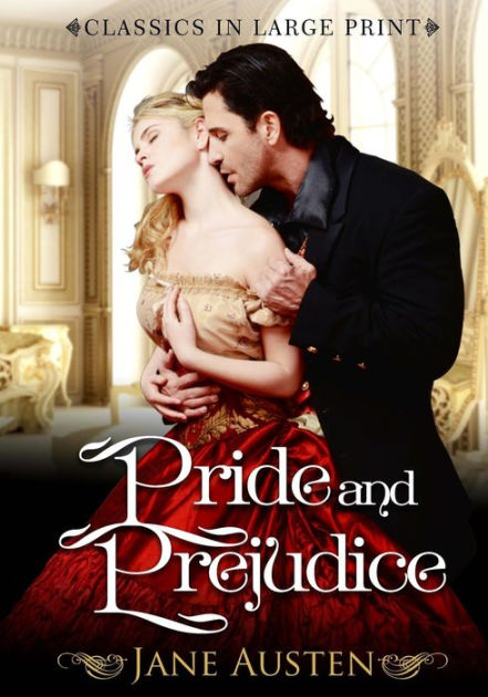 Pride And Prejudice: Classics In Large Print By Jane Austen, Paperback ...