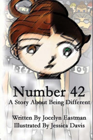 Title: Number 42: A Story About Being Different, Author: Jocelyn Eastman