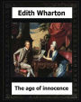 The Age of Innocence, 1920 (Pulitzer Prize winner) by: Edith Wharton
