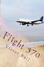 Flight 370: Disappearance of Malaysia Airliner