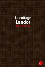 Title: Le cottage landor, Author: Edgar Allan Poe