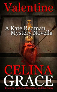 Title: Valentine (A Kate Redman Mystery Novella), Author: Celina Grace