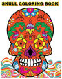 Skull Coloring Book: Adult Coloring Book Day Of The Dead (Dia de Los Muertos 100 Pages)