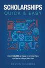 Scholarships: Quick and Easy