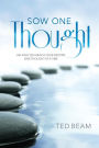 Sow One Thought: Helping you reach your destiny one thought at a time
