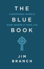 The Blue Book: A Devotional Guide for Every Season of Your Life