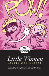 Title: Li'l Classix: Little Women, Author: Ryan Dunlavey