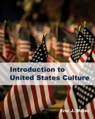 Title: Introduction to United States Culture, Author: Eric J Miller