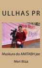 Muskura do AMITABH jee: Meri iltiza