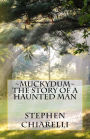 Muckydum - The Story of a Haunted Man
