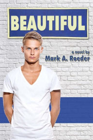 Title: Beautiful, Author: Mark A. Roeder