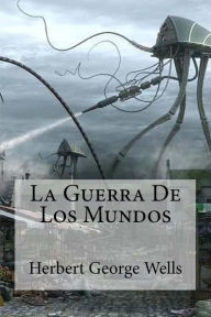 Title: La Guerra De Los Mundos, Author: H. G. Wells