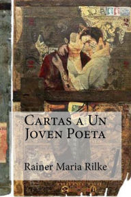 Title: Cartas a Un Joven Poeta, Author: Rainer Maria Rilke
