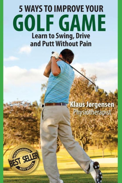 5-ways-to-improve-your-golf-game-learn-to-swing-drive-and-putt