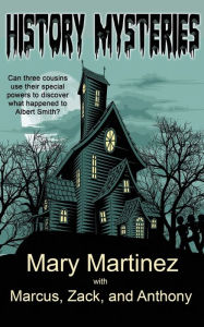 Title: History Mysteries, Author: Mary Martinez