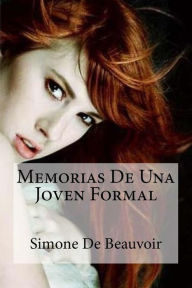 Title: Memorias de una joven formal, Author: Simone de Beauvoir