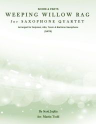 Title: Weeping Willow Rag for Saxophone Quartet (SATB): Score & Parts, Author: Martin Todd