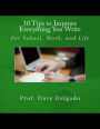 10 Tips to Improve Everything You Write for School, Work, and Life