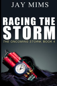 Title: Racing the Storm, Author: Jay Mims