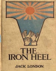 Title: The Iron Heel, by Jack London (Penguin Classics), Author: Jack London