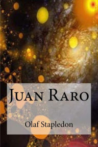 Title: Juan Raro, Author: Olaf Stapledon