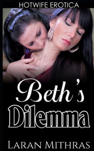Title: Beth's Dilemma, Author: Laran Mithras