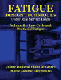 Fatigue Design Techniques: Vol. II - Low-Cycle and Multiaxial Fatigue