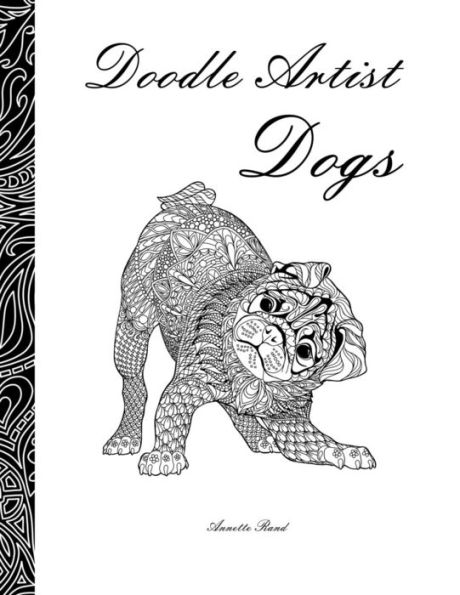 Doodle Artist - Dogs: A colouring book for grown ups