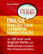 English: Verbs Fast Track Learning For German Speakers. The 100 most used Englis: . If you are a German speaker and want to improve your English this book is for you