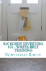 Ka' Roddy Investing 101- Whitebelt Training