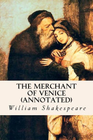 Title: The Merchant of Venice (annotated), Author: William Shakespeare
