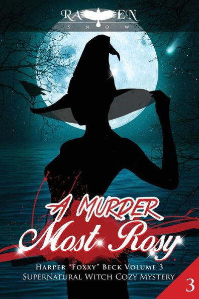 A Murder Most Rosy: Supernatural Witch Cozy Mystery