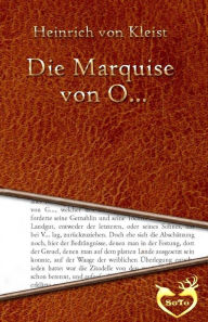 Title: Die Marquise von O..., Author: Heinrich Von Kleist