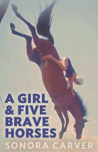 Title: A Girl and Five Brave Horses, Author: Elizabeth Land