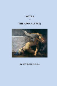 Title: Notes On The Apocalypse, Author: David Steele