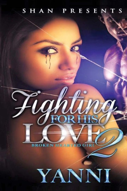 Fighting For His Love 2 By Yanni George Paperback Barnes Noble