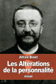 Title: Les Altï¿½rations de la personnalitï¿½, Author: Alfred Binet