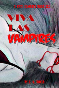 Title: I Hate Zombies Book III: Viva Las Vampires, Author: S H Davis