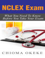 NCLEX Exam: What You Need To Know Before You Take Your Exam