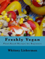 Freshly Vegan: Plant-Based Recipes for Beginners