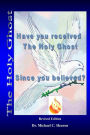 Have You Received The Holy Ghost: Since You Believed?