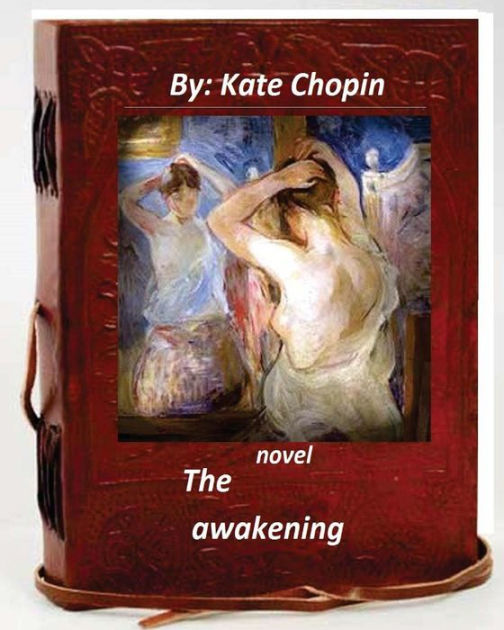 The awakening. NOVEL by Kate Chopin (World's Classics) by Kate Chopin