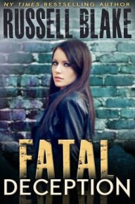 Title: Fatal Deception, Author: Russell Blake