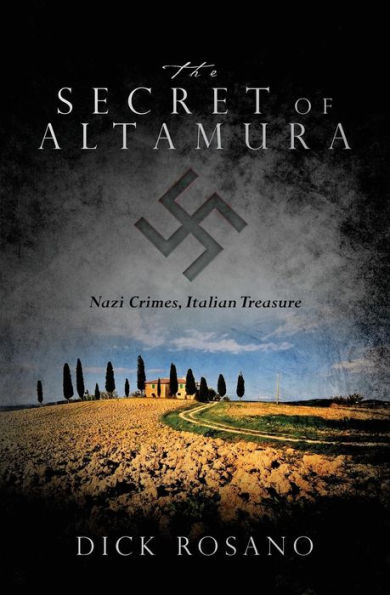 The Secret of Altamura: Nazi Crimes, Italian Treasure