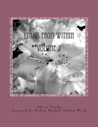 Title: Lyrics From Within Volume 2: A Collection of 25 lyrics written by Adwoa Asiedu, Author: Bishop Michael Hutton-Wood