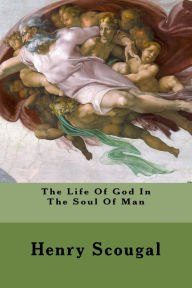 Title: The Life Of God In The Soul Of Man, Author: Henry Scougal