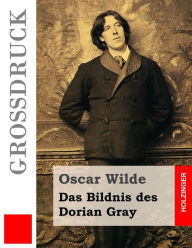 Title: Das Bildnis des Dorian Gray (Großdruck), Author: Hedwig Lachmann