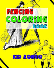 Title: Fencing Coloring Book, Author: Kid Kongo