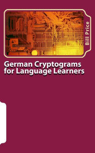 Title: German Cryptograms for Language Learners, Author: Bill Price